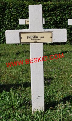 BROSKA Leon
- 37 ans -
Né en 1903
Décès 15.06.1940 Vittersbourg (57)
Inhumation 05.05.1964
Matricule 497-29052
Armée Polonaise
Grenadier
1er Régiment Grenadiers
1er Bataillon
1ère Compagnie KM
copyright Frania 
