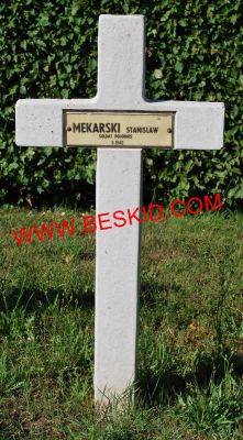 MEKARSKI Stanislaw
Décès 17.06.1940 Xousse (54)
Tombe 92
Armée Polonaise
Grenadier 
Matricule 5953
copyright Frania 
